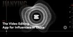 Jianying: Video Editing App for Influencers in China