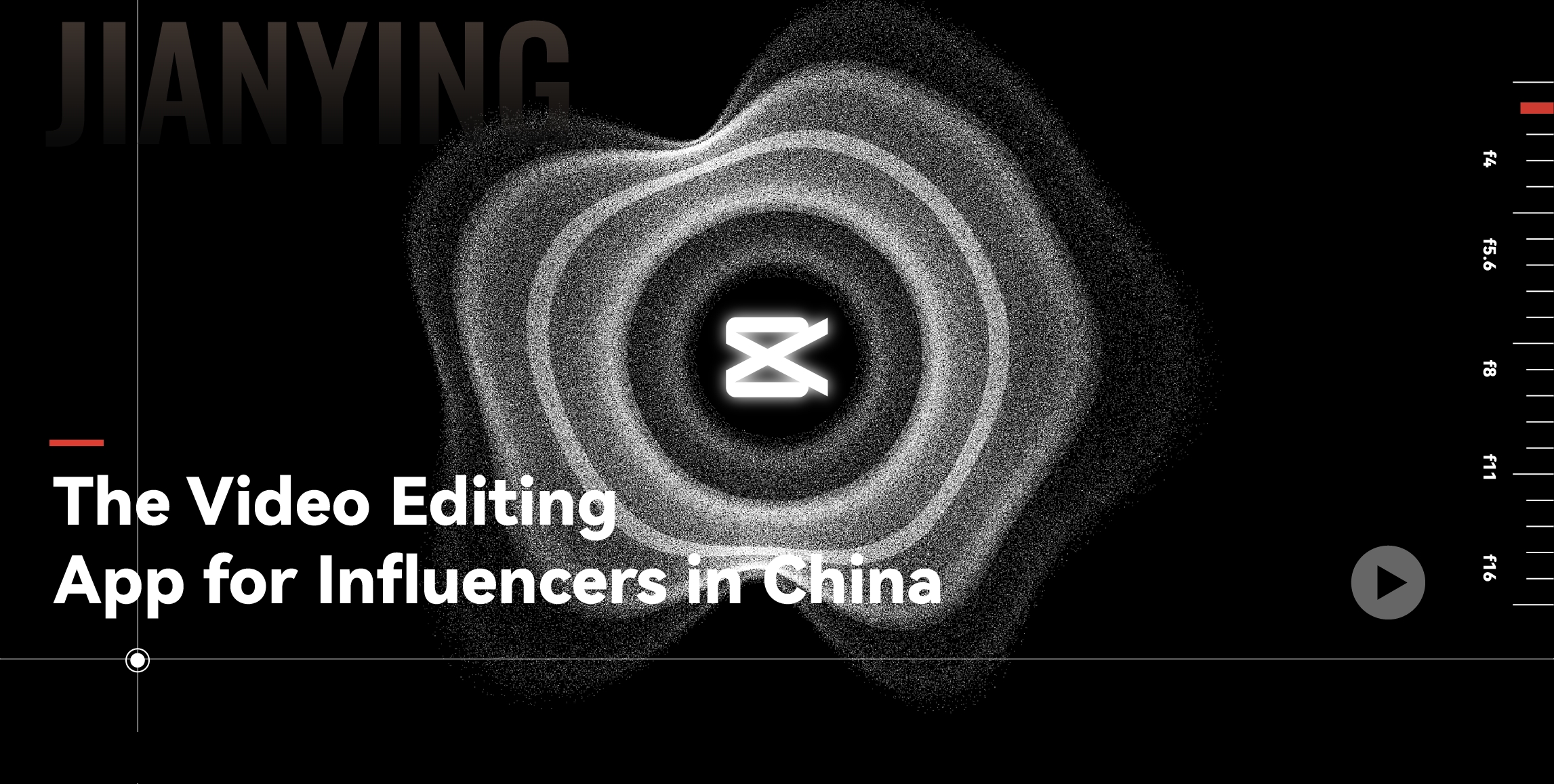 Jianying: Video Editing App for Influencers in China