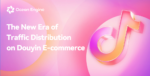 The New Era of Traffic Distribution on Douyin E-commerce